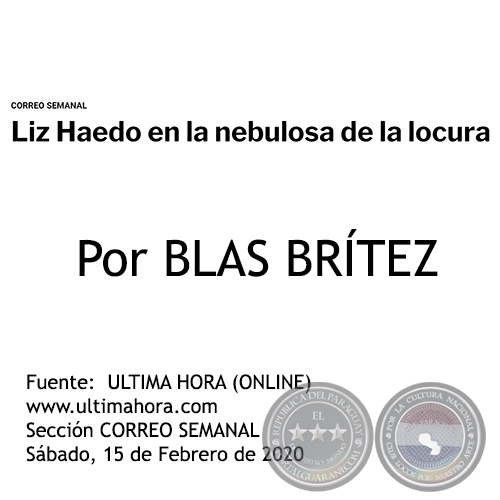 LIZ HAEDO EN LA NEBULOSA DE LA LOCURA - Por BLAS BRÍTEZ - Sábado, 15 de Febrero de 2020